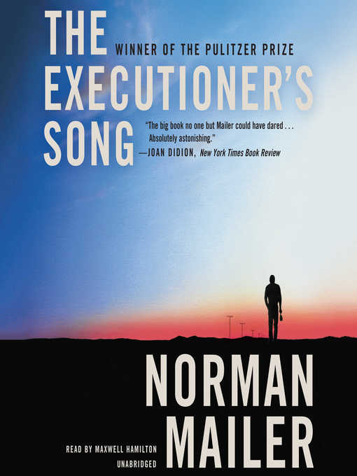 Title details for The Executioner's Song by Norman Mailer - Available